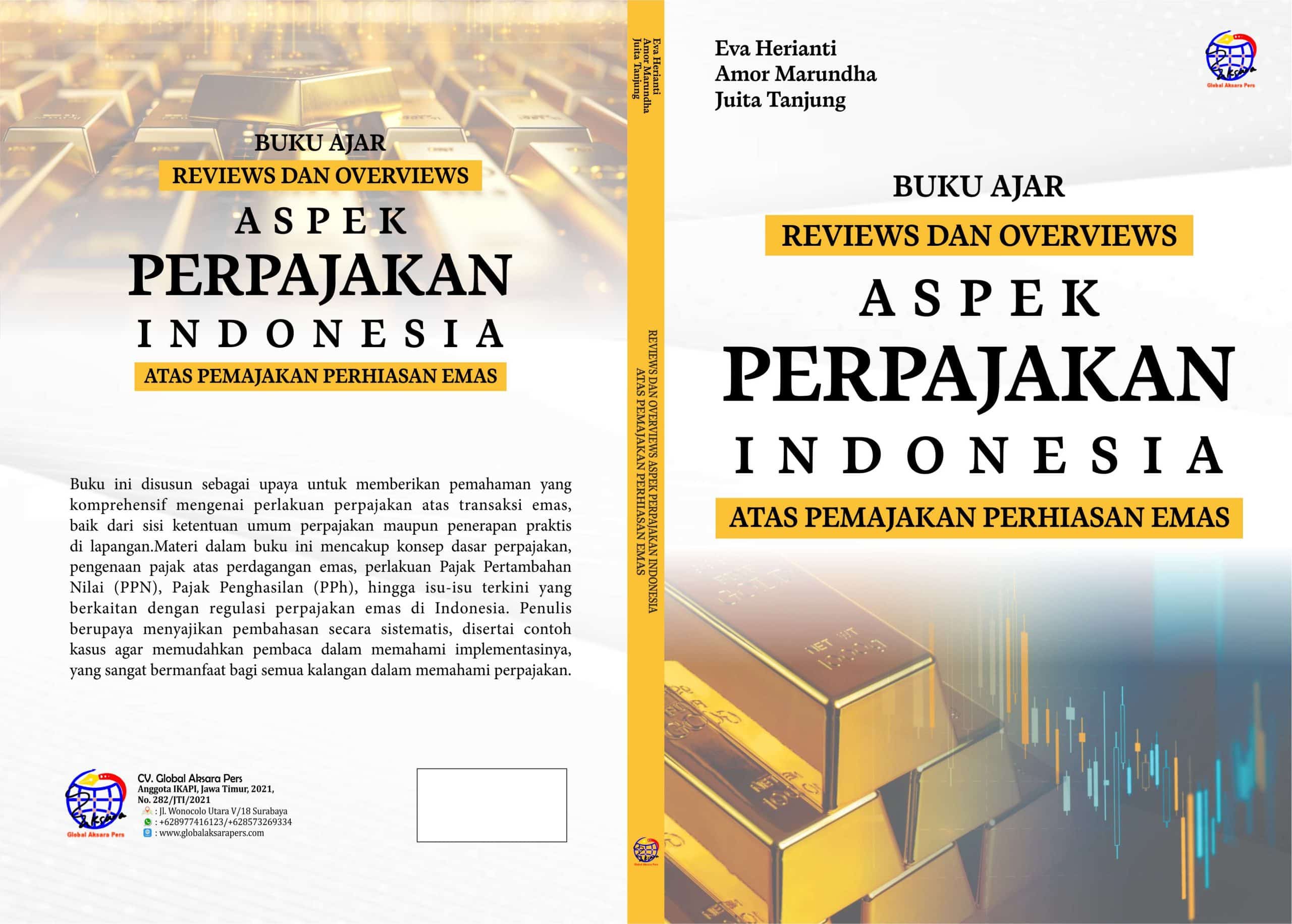 Buku Ajar REVIEWS DAN OVERVIEWS ASPEK PERPAJAKAN INDONESIA ATAS PEMAJAKAN PERHIASAN EMAS