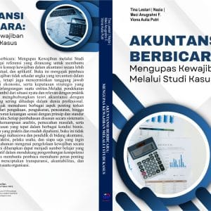 AKUNTANSI BERBICARA : Mengupas Kewajiban Melalui Studi Kasus