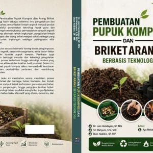PEMBUATAN PUPUK KOMPOS DAN BRIKET ARANG BERBASIS TEKNOLOGI