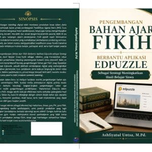 PENGEMBANGAN BAHAN AJAR FIKIH BERBANTU APLIKASI EDPUZZLE  Sebagai Strategi Meningkatkan Hasil Belajar Siswa