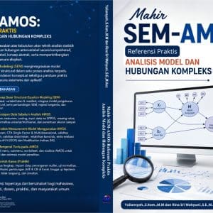 Mahir SEM-AMOS Referensi Praktis Analisis Model dan Hubungan  Kompleks