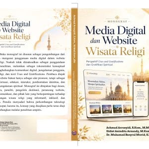 Monograf  Media Digital Dan Website Wisata Religi Perspektif Uses and Gratifications dan Gratifikasi Spiritual
