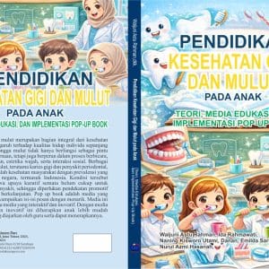 Pendidikan Kesehatan Gigi dan Mulut pada Anak (Teori, Media Edukasi, dan Implementasi Pop-Up Book)